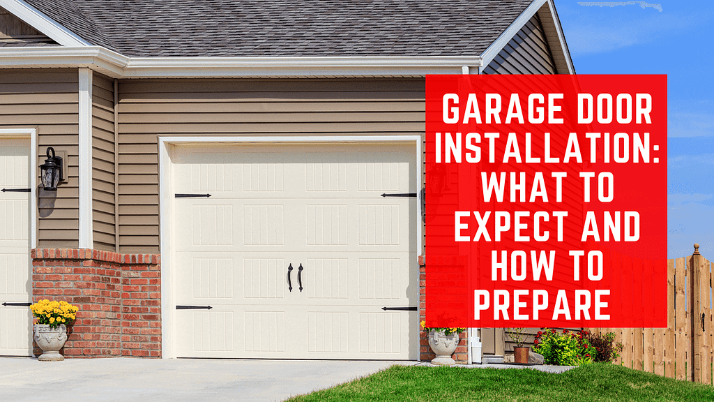 Garage Door Installation: What to Expect and How to Prepare